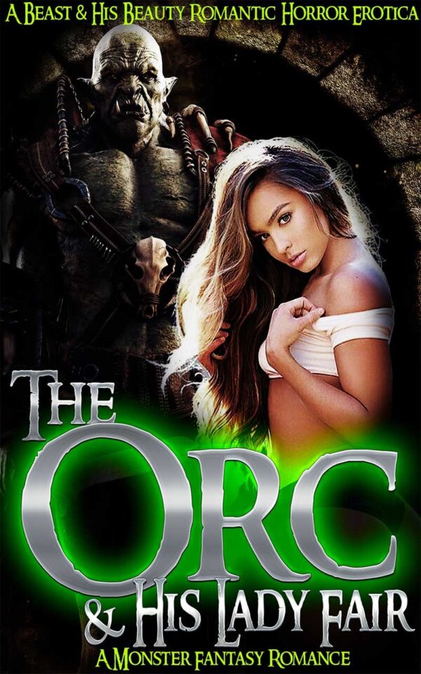 The Orc & His Lady Fair