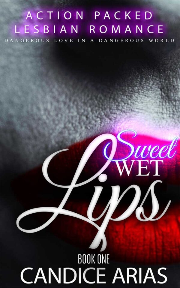 Sweet Wet Lips - Book One