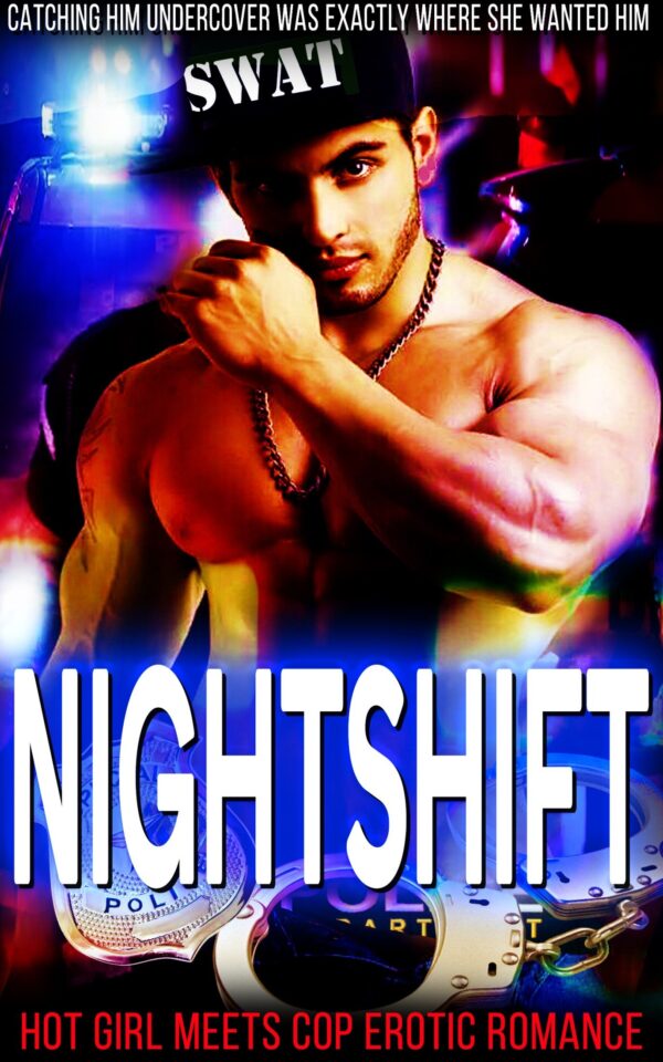 Nightshift - A Hot Cop Erotic Romance